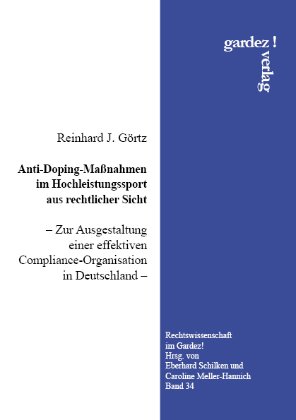 Anti-Doping-Ma&szlig;nahmen im Hochleistungssport aus rechtlicher Sicht - Reinhard J. G&ouml;rtz