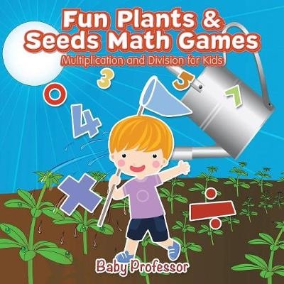 Fun Plants & Seeds Math Games - Multiplication and Division for Kids -  Baby Professor