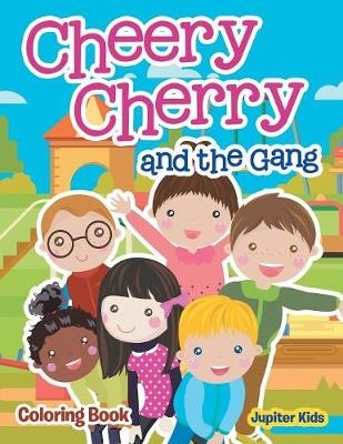 Cheery Cherry and the Gang Coloring Book -  Jupiter Kids