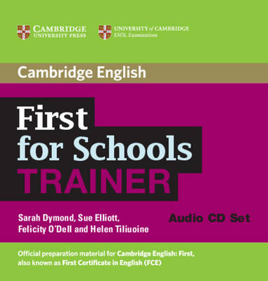 First for Schools Trainer Audio CDs (3) - Sarah Dymond, Sue Elliott, Felicity O'Dell, Helen Tiliouine