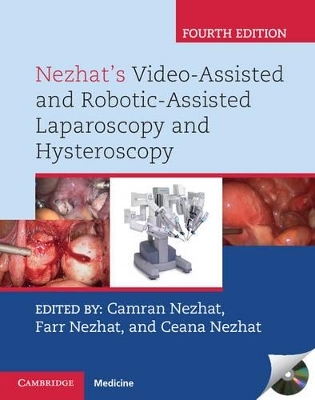 Nezhat's Video-Assisted and Robotic-Assisted Laparoscopy and Hysteroscopy with DVD - 