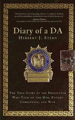 Diary of a DA - Herbert J. Stern