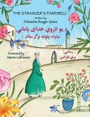 The (English and Pashto Edition) Stranger's Farewell - Palmasha Bazger Salam, Marie(Ill.) Lafrance