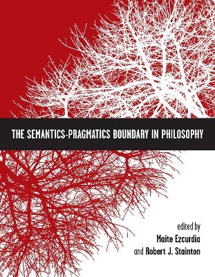 The Semantics-Pragmatics Boundary in Philosophy - 