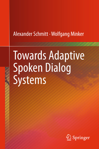 Towards Adaptive Spoken Dialog Systems