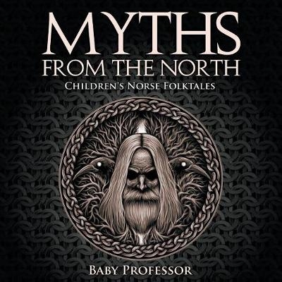 Myths from the North Children's Norse Folktales -  Baby Professor