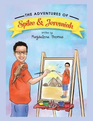 The Adventures of Spike & Jeremiah - Magdalena Thomas