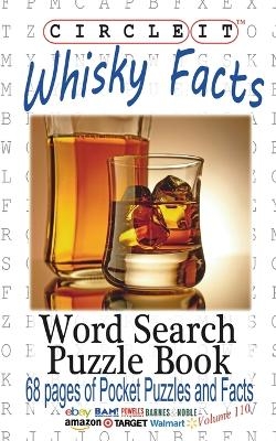 Circle It, Whisky Facts (Whiskey), Word Search, Puzzle Book -  Lowry Global Media LLC, Mark Schumacher