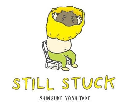 Still Stuck - Shinsuke Yoshitake