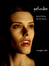 Gefunden (Der Weg der Vampire &ndash; Band 8) - Morgan Rice