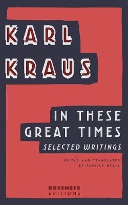 In These Great Times - Karl Kraus