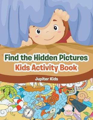 Find the Hidden Pictures in Kids Activity Book -  Jupiter Kids