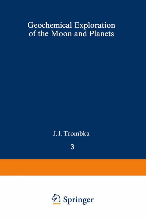 Geochemical Exploration of the Moon and Planets - I. Adler, J. I. Trombka