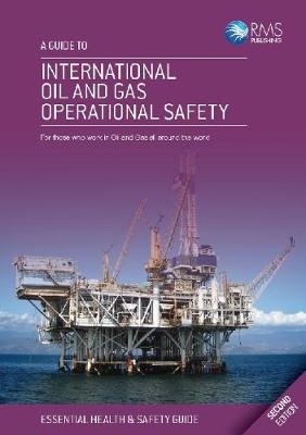 A Guide to International Oil and Gas Operational Safety - Ian Coombes