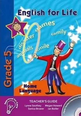 English for life - an integrated language text: Gr 5: Teacher's guide - Lynne Southey, Megan Southey, Sonica Bruwer, Ian Butler
