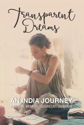 Transparent Dreams - An India Journey