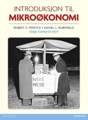 Introduksjon til mikro&oslash;konomi - Robert Pindyck, Daniel Rubinfeld, Terje Synnestvedt