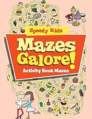 Mazes Galore! -  Speedy Kids