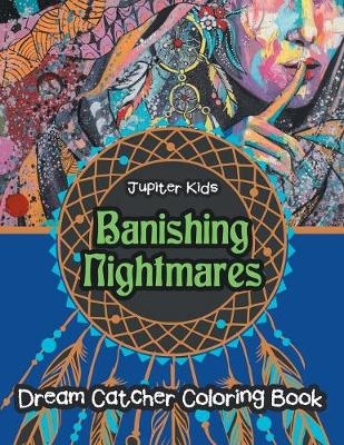 Banishing Nightmares Dream Catcher Coloring Book -  Jupiter Kids