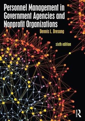 Personnel Management in Government Agencies and Nonprofit Organizations - Dennis Dresang