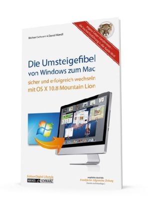 Die Umsteigefibel –  von Windows zu Mac - Michael Schwarz, Daniel Mandl