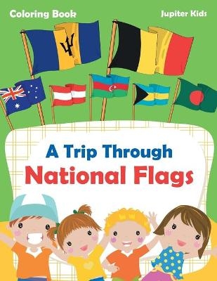 A Trip Through National Flags Coloring Book -  Jupiter Kids