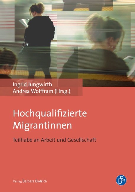 Hochqualifizierte Migrantinnen - 