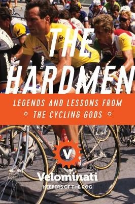 The Hardmen -  The Velominati