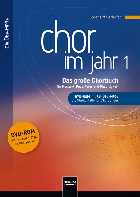 Chor im Jahr 1. &Uuml;be-MP3s auf DVD-ROM - Lorenz Maierhofer