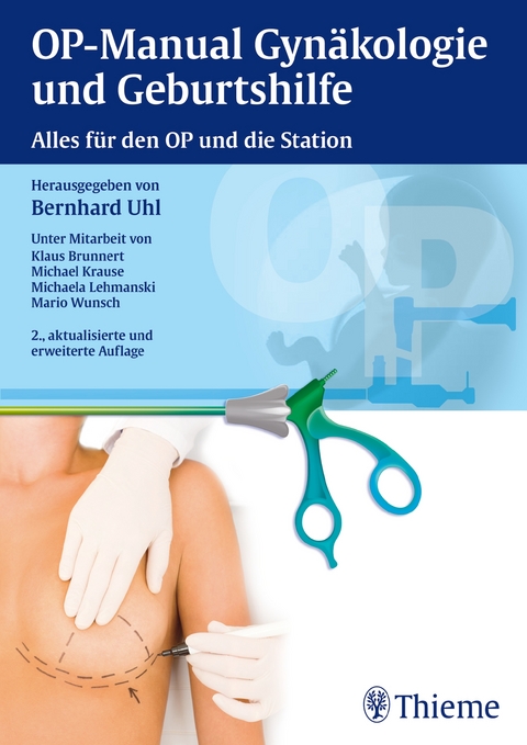 OP-Manual der Gyn&auml;kologie und Geburtshilfe - Bernhard Uhl