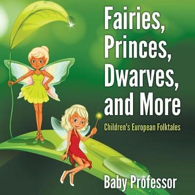 Fairies, Princes, Dwarves, and More Children's European Folktales -  Baby Professor