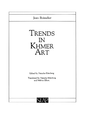 Trends in Khmer Art - Jean Boisselier, Natasha Eilenberg, Melvin Elliot