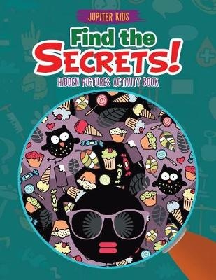 Find the Secrets! Hidden Pictures Activity Book -  Jupiter Kids