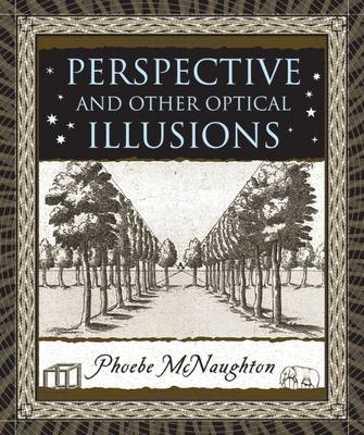 Perspective and Other Optical Illusions - Phoebe McNaughton