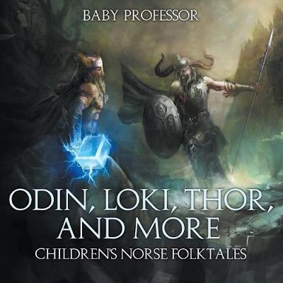 Odin, Loki, Thor, and More Children's Norse Folktales -  Baby Professor