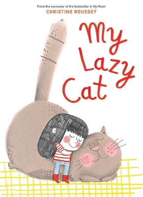 My Lazy Cat - Christine Roussey