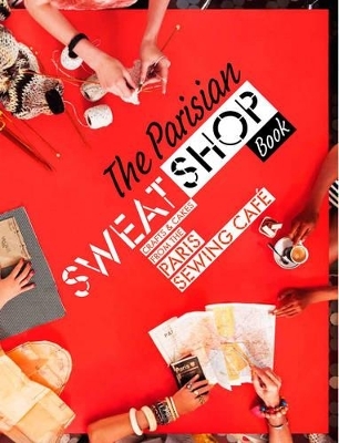 Parisian Sweat Shop Book - Martena Duss, Sissi Holleis