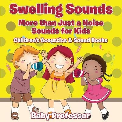Swelling Sounds -  Baby Professor