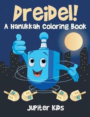 Dreidel! A Hanukkah Coloring Book -  Jupiter Kids