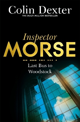 Last Bus to Woodstock - Colin Dexter