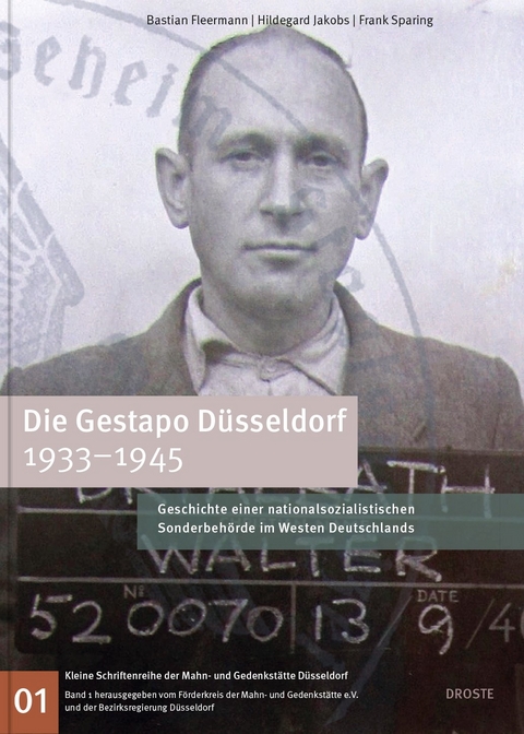 Die Gestapo D&uuml;sseldorf 1933-1945 - Bastian Fleermann, Hildegard Jakobs, Frank Sparing