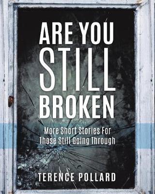 Are You Still Broken - Terence Pollard