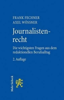 Journalistenrecht - Frank Fechner, Axel W&ouml;ssner