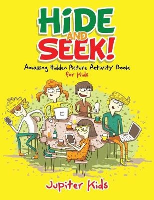 Hide and Seek! Amazing Hidden Picture Activity Book for Kids -  Jupiter Kids
