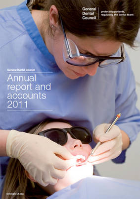 General Dental Council annual report and accounts 2011