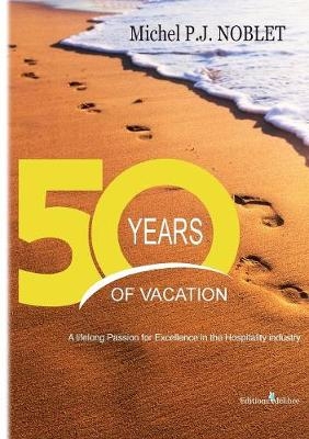 50 Years of Vacation - Michel Noblet