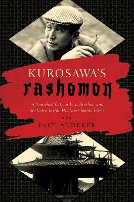 Kurosawa's Rashomon - Paul Anderer