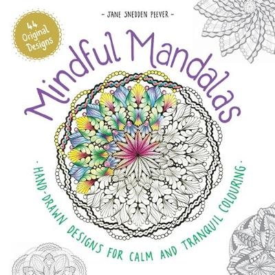 Mindful Mandalas - Jane Snedden Peever