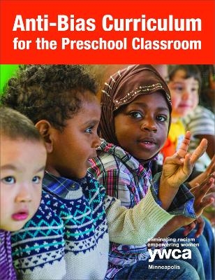 Anti-Bias Curriculum for the Preschool Classroom