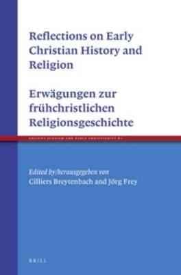 Reflections on the Early Christian History of Religion - Erwägungen zur frühchristlichen Religionsgeschichte